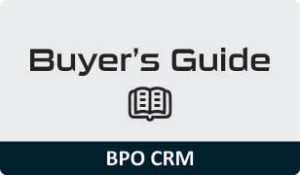 Buyers Guide for BPO CRM Software