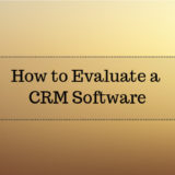 How to Evaluate a CRM Software 2017