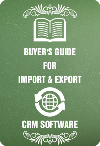 Buyers Guide For Import Export CRM