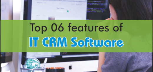 Top 6 Features Of IT CRM