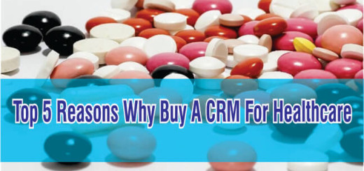 Top 5 Reasons Why Buy A CRM For Healthcare