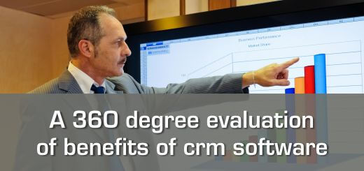 a 360 degree evaluation on the benefits of crm software