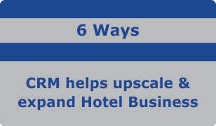 6 ways crm helps upscale and expand hotel business