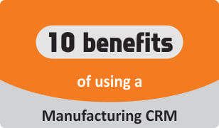 Download Booklet 10 Benefits of using a Manufacturing CRM