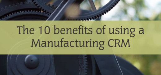 the 10 benefits of using a manufacturing crm banner