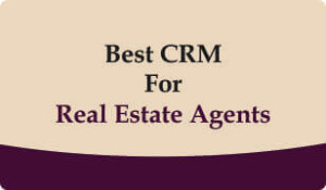  Guidelines on Best CRM for Real Estate Agenets