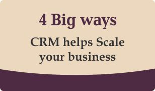 Download Booklet on 4 Ways CRM helps Scale your Business