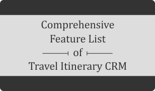 Booklet on 70+ features on Travel Itinerary CRM