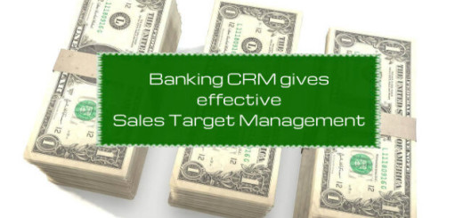 Banking CRM Gives Effective Sales Target Management