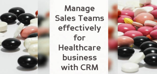 Manage Sales Teams Effectively With CRM For Healthcare Business