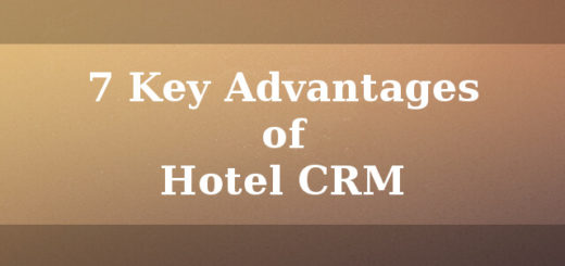 7 Key advantages of Hotel CRM