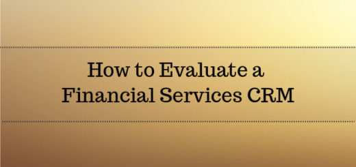How to Evaluate a Financial Services CRM Software 2017